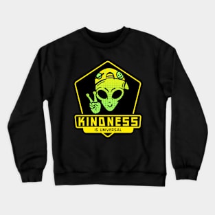 Kindness is Universal Peaceful Alien Crewneck Sweatshirt